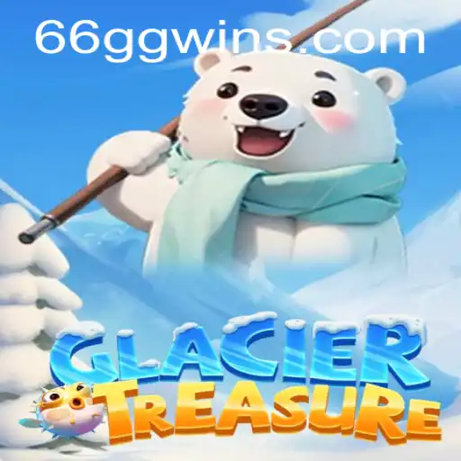 Discovering the Chill: An All-New Adventure with GlacierTreasure